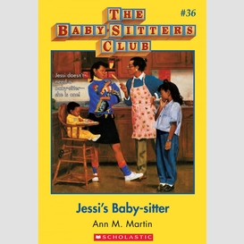 Jessi's baby-sitter (the baby-sitters club #36)