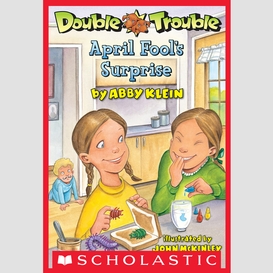 April fool's surprise (double trouble #2)