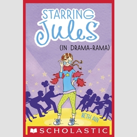 Starring jules (in drama-rama) (starring jules #2)