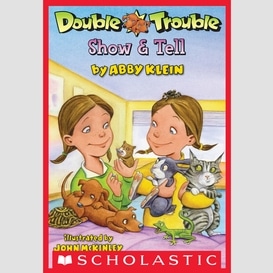 Show & tell (double trouble #1)