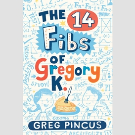 The 14 fibs of gregory k.