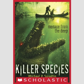 Menace from the deep (killer species #1)
