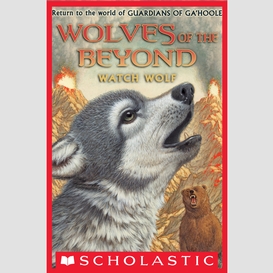 Watch wolf (wolves of the beyond #3)