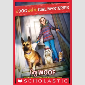 Cry woof (a dog and his girl mysteries #3)