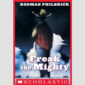 Freak the mighty (scholastic gold)