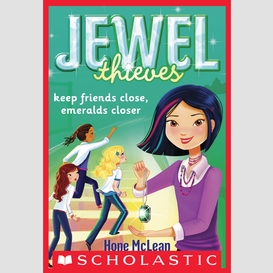 Keep friends close, emeralds closer (jewel society #3)