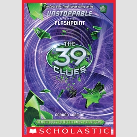 Flashpoint (the 39 clues: unstoppable, book 4)