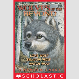 Wolves of the beyond collection: books 1-3