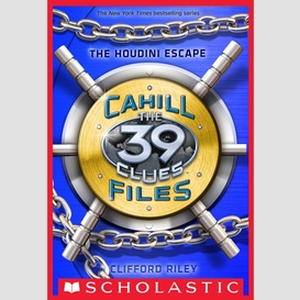 The houdini escape (the 39 clues: the cahill files, book 4)