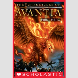 First hero (the chronicles of avantia #1)