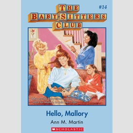 Hello, mallory (the baby-sitters club #14)