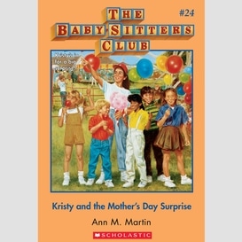 Kristy and the mother's day surprise (the baby-sitters club #24)