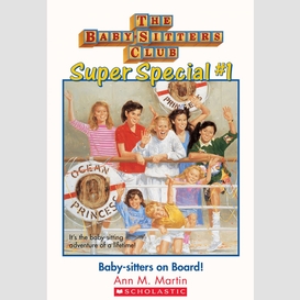 Baby-sitters on board! (the baby-sitters club: super special #1)