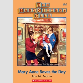 Mary anne saves the day (the baby-sitters club #4)