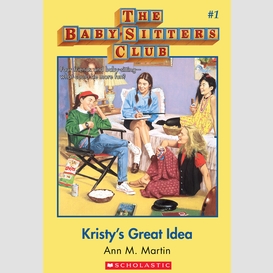 Kristy's great idea (the baby-sitters club #1)