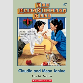 Claudia and mean janine (the baby-sitters club #7)
