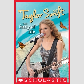Taylor swift: the story of me