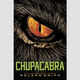 Chupacabra (cryptid hunters, book 3)