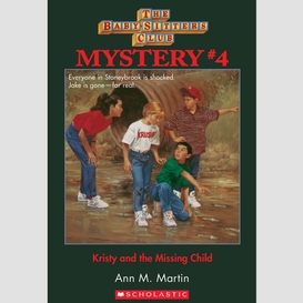 Kristy and the missing child (the baby-sitters club mystery #4)