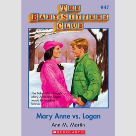 Mary anne vs. logan (the baby-sitters club #41)