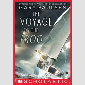 The voyage of the frog (scholastic gold)