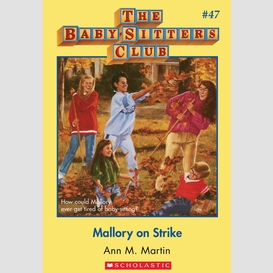 Mallory on strike (the baby-sitters club #47)