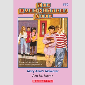Mary anne's makeover (the baby-sitters club #60)