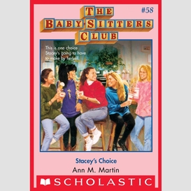 Stacey's choice (the baby-sitters club #58)