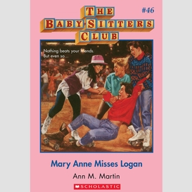 Mary anne misses logan (the baby-sitters club #46)