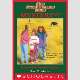 Dawn and the disappearing dogs (the baby-sitters club mystery #7)