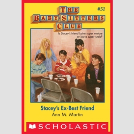 Stacey's ex-best friend (the baby-sitters club #51)