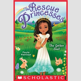 The golden shell (rescue princesses #12)