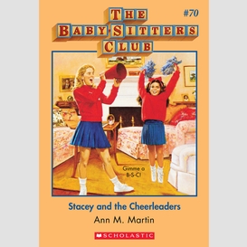 Stacey and the cheerleaders (the baby-sitters club #70)