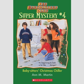 Christmas chiller (the baby-sitters club: super mystery #4)