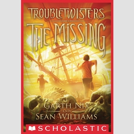 The missing (troubletwisters #4)