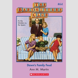 Dawn's family feud (the baby-sitters club #64)