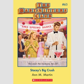 Stacey's big crush (the baby-sitters club #65)