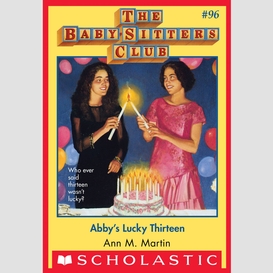 Abby's lucky thirteen (the baby-sitters club #96)