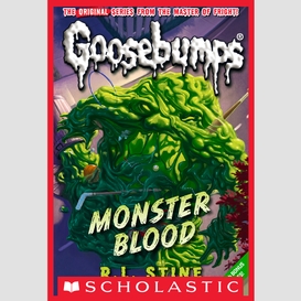 Monster blood (classic goosebumps #3)