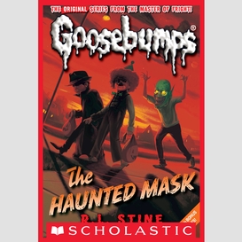 The haunted mask (classic goosebumps #4)