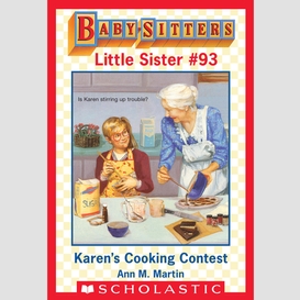 Karen's cooking contest (baby-sitters little sister #93)