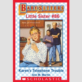 Karen's telephone trouble (baby-sitters little sister #86)