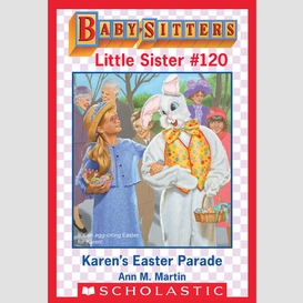 Karen's easter parade (baby-sitters little sister #120)