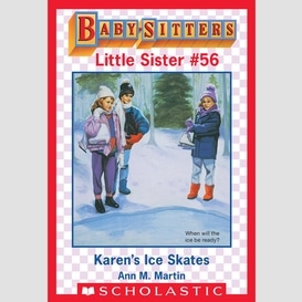 Karen's ice skates (baby-sitters little sister #56)