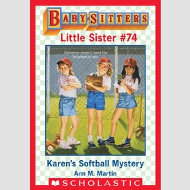 Karen's softball mystery (baby-sitters little sister #74)