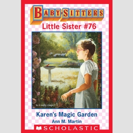 Karen's magic garden (baby-sitters little sister #76)