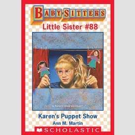 Karen's puppet show (baby-sitters little sister #88)