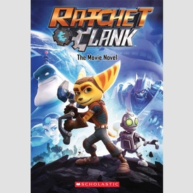 Ratchet and clank: the movie novel (ratchet and clank)