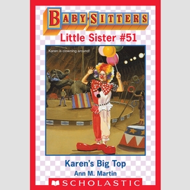 Karen's big top (baby-sitters little sister #51)