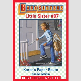 Karen's paper route (baby-sitters little sister #97)